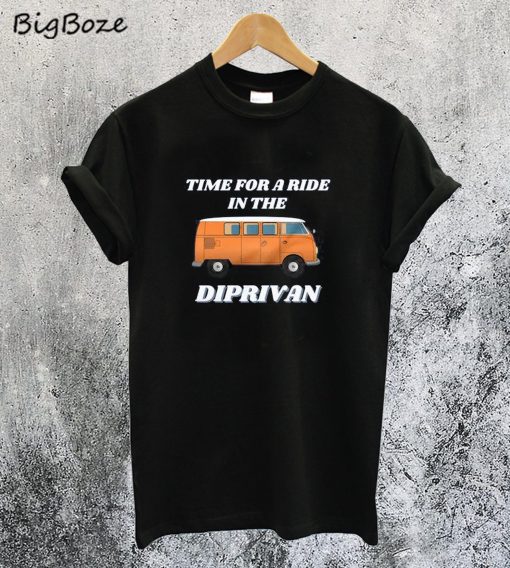 Time for a Ride in the Diprivan T-Shirt