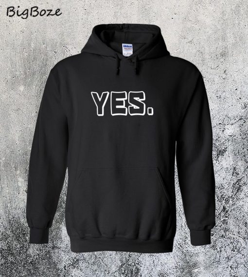 Yes Hoodie