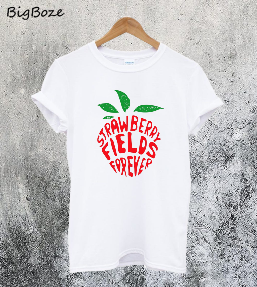 Strawberry Fields Forever T-Shirt