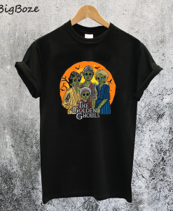 The Golden Ghouls T-Shirt