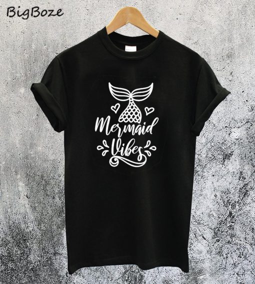 Mermaid Vibes T-Shirt