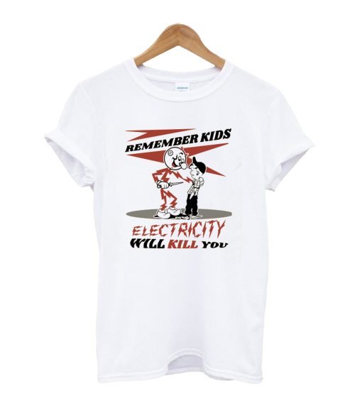 CIPS Vintage Ad - Electricity will kill you T-Shirt