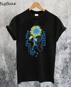 Fill Your Pockets T-Shirt