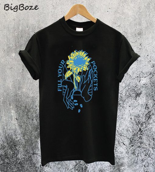 Fill Your Pockets T-Shirt