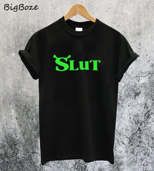 Shrek Slut T-Shirt