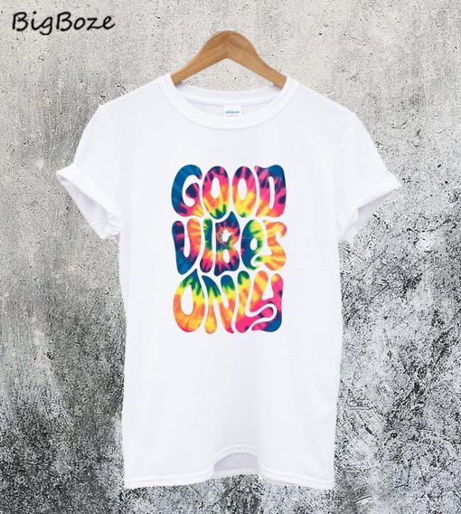 Good Vibes Only T-Shirt