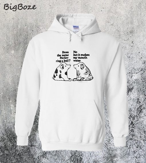 Pavlov's Dog Hoodie