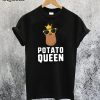 Potato Queen T-Shirt