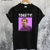 Toasty! II T-Shirt