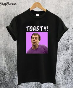 Toasty! II T-Shirt