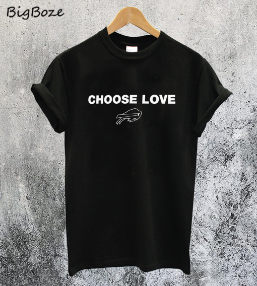 Choose Love Buffalo T-Shirt