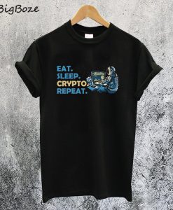 Eat Sleep Crypto Repeat T-Shirt