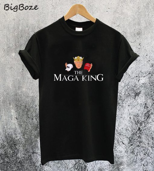 The Maga King T-Shirt