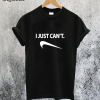 I Just Cant Funny Parody T-Shirt