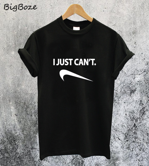 I Just Cant Funny Parody T-Shirt