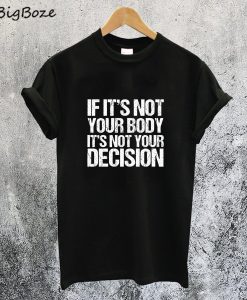 Pro Choice Quote T-Shirt