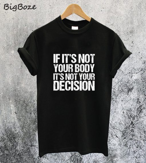 Pro Choice Quote T-Shirt