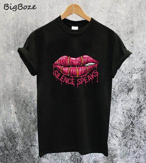 Silence Speaks T-Shirt