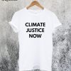 Climate Justice Now T-Shirt