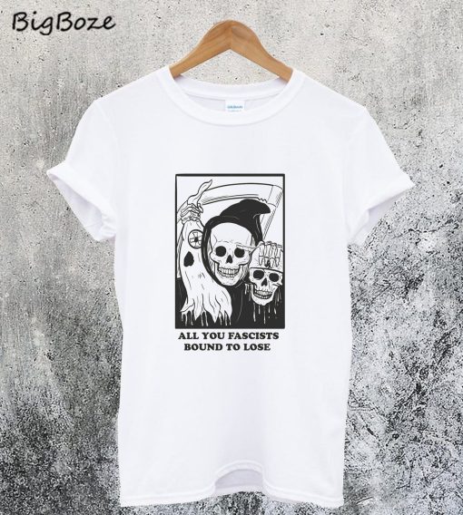 Fascists Bound to Lose T-Shirt