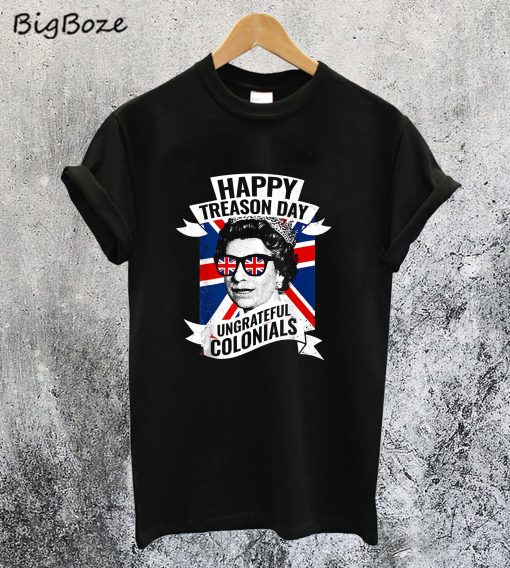 Happy Treason Day T-Shirt