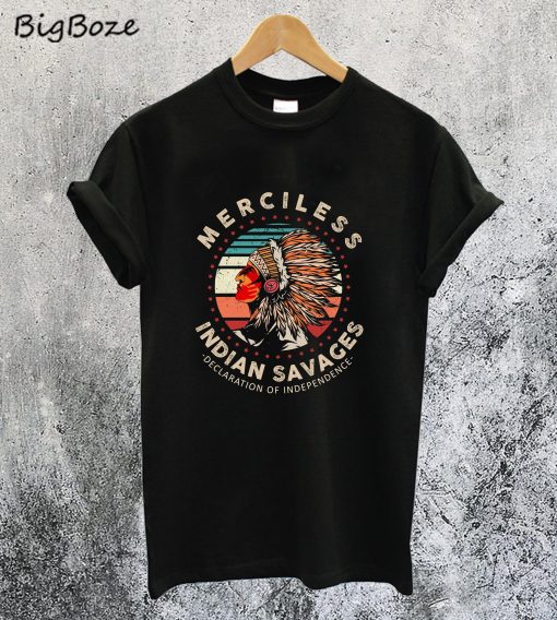 Merciless Indian Savages T-Shirt