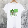 Nature is Heelying T-Shirt