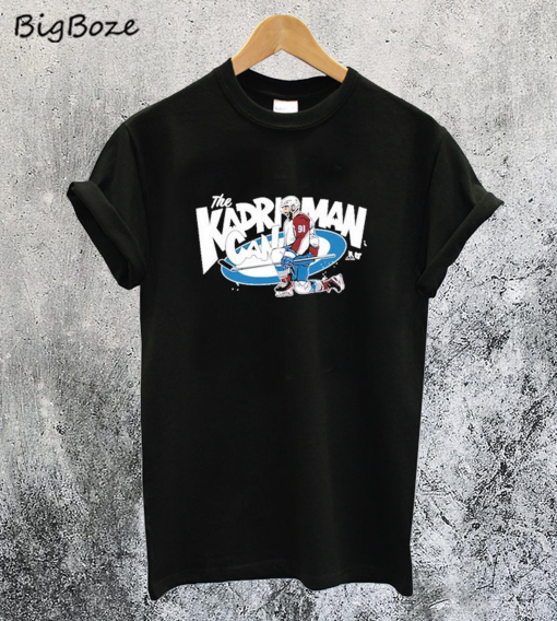 Nazem Kadri Too Many Men T-Shirt