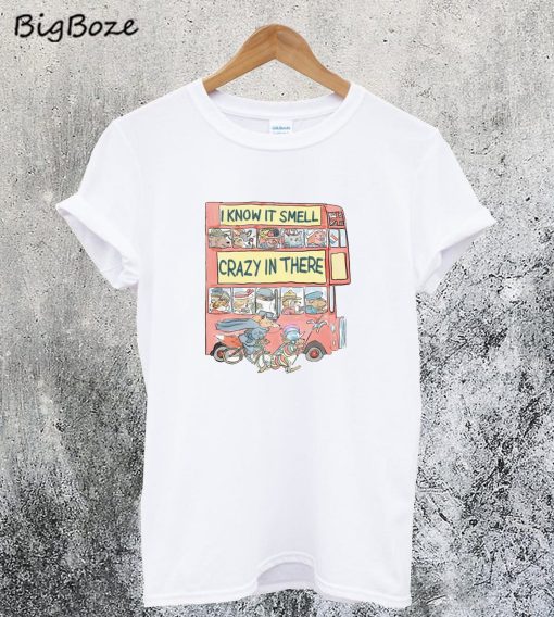 Smell Crazy T-Shirt