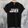 Too Many Men T-Shirt