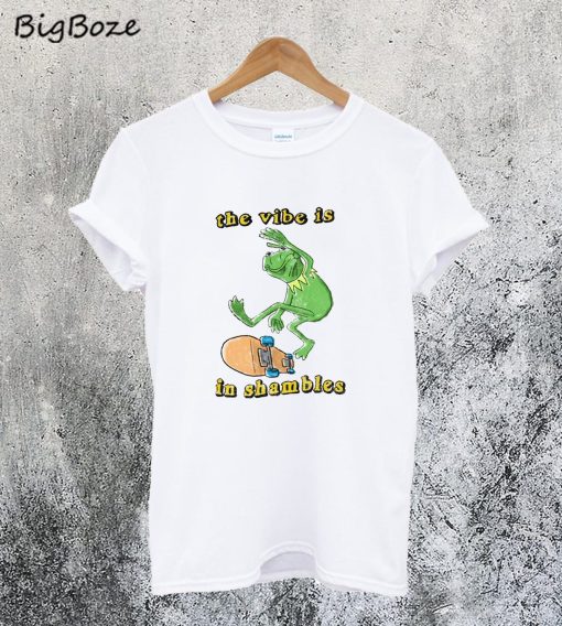 Vibe in Shambles T-Shirt