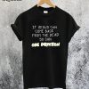 If Jesus Can Come Back From The Dead So Can One Direction T-Shirt