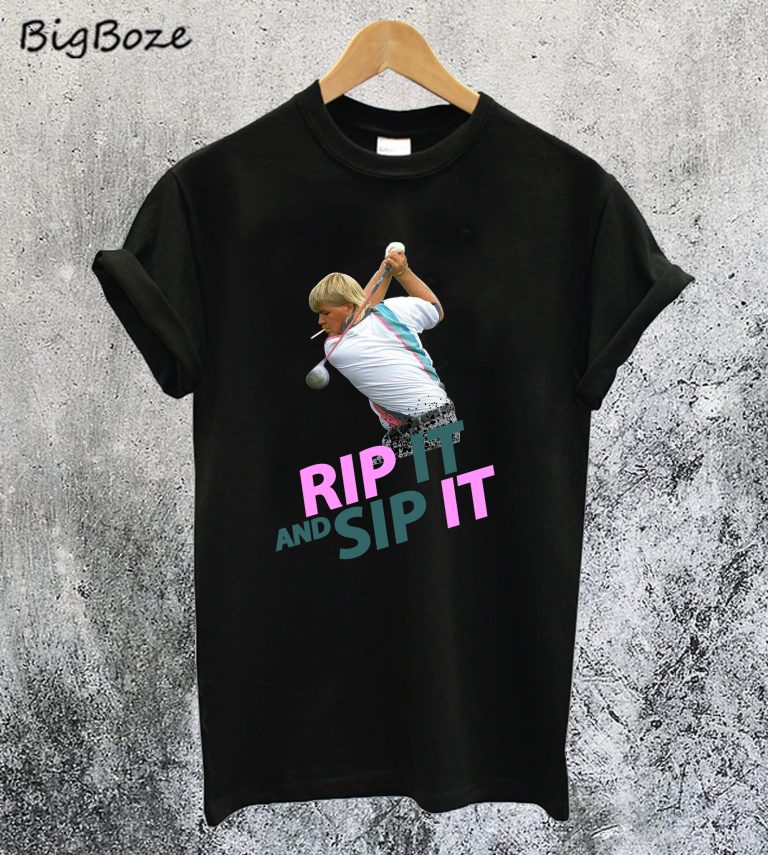John Daly Rip It And Sip It T-Shirt – bigboze.com