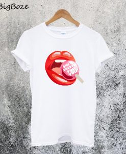 I'm A Sucker for You T-Shirt
