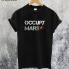 Occupy Mars Space Explorer T-Shirt T-Shirt