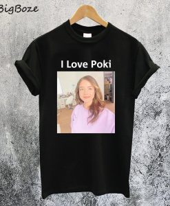 I Love Poki T-Shirt