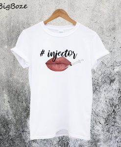 Nurse Injector Lip Filler Injections Cosmetics T-Shirt