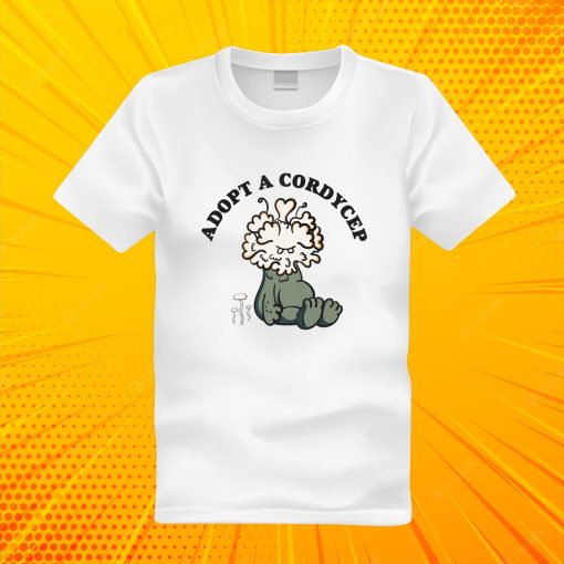 Adopt A Cordycep T SHIRT