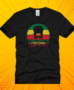 Juneteenth Black Freedom T Shirt