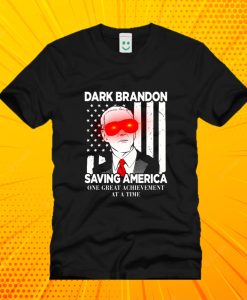 Biden dark brandon saving america one great T Shirt