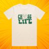 Choose Life Holly Loo Yah T Shirt