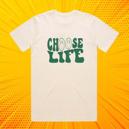 Choose Life Holly Loo Yah T Shirt