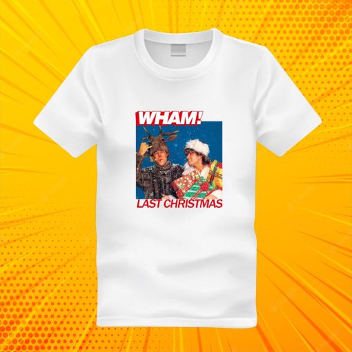 Last Christmas Wham T Shirt