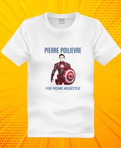 Pierre Poilievre for Prime Minister Captain Canada T Shirt