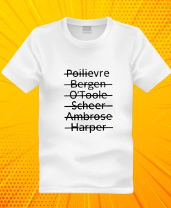 Poilievre Bergen O'toole Scheer Ambrose Harper T Shirt