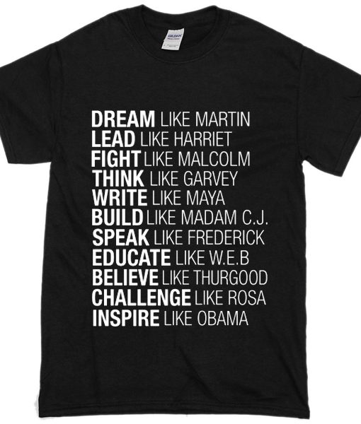 Dream Like Martin Lead Like Harriet T-Shirt