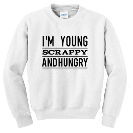 stay hungry sweatshirt