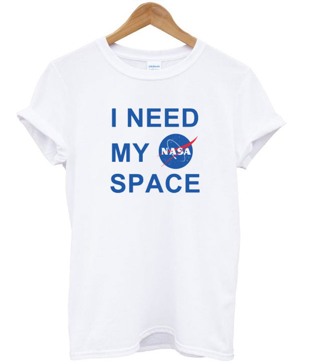 i need space tshirt