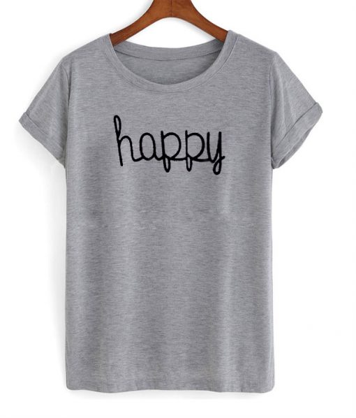 happy happy happy t shirt