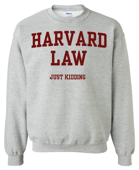 harvard law just kidding sweatshirt madam secretary